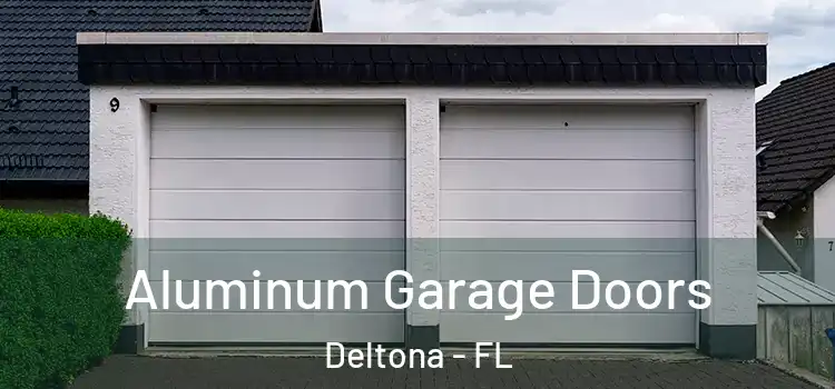  Aluminum Garage Doors Deltona - FL