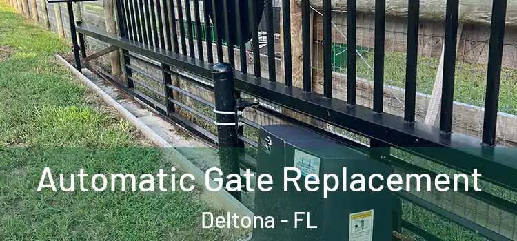 Automatic Gate Replacement Deltona - FL