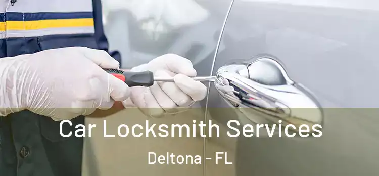 Car Locksmith Services Deltona - FL
