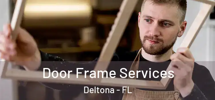 Door Frame Services Deltona - FL