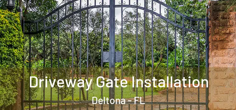 Driveway Gate Installation Deltona - FL