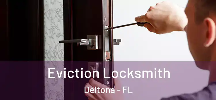Eviction Locksmith Deltona - FL