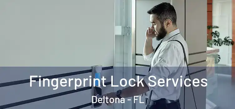 Fingerprint Lock Services Deltona - FL
