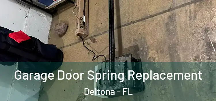  Garage Door Spring Replacement Deltona - FL
