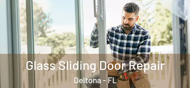  Glass Sliding Door Repair Deltona - FL