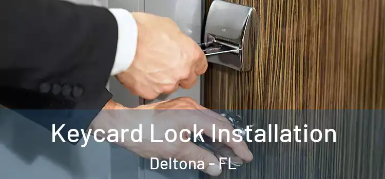  Keycard Lock Installation Deltona - FL