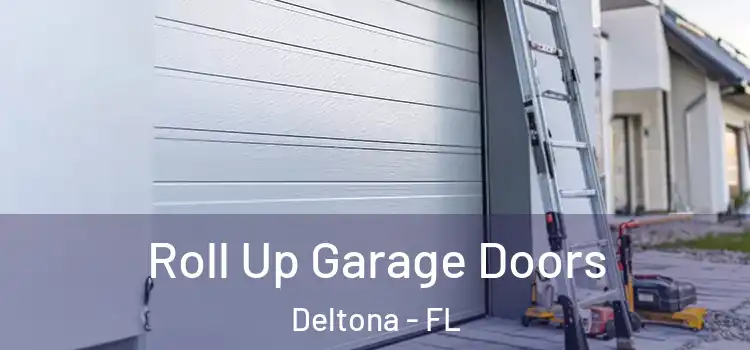  Roll Up Garage Doors Deltona - FL