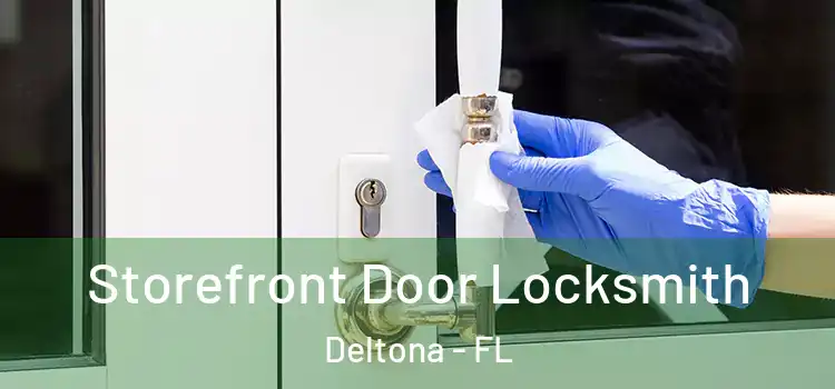  Storefront Door Locksmith Deltona - FL